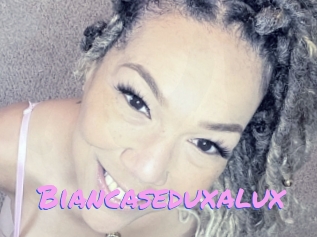 Biancaseduxalux