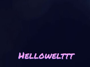 Hellowelttt
