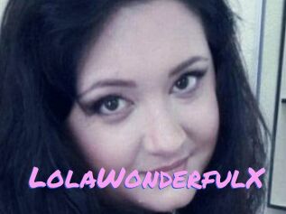 LolaWonderfulX