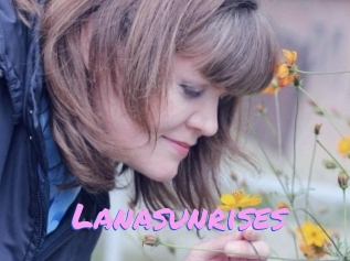Lanasunrises