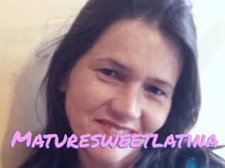 Maturesweetlatina