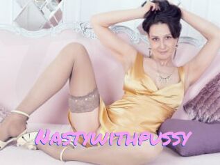 Nastywithpussy