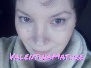 ValentinaMature