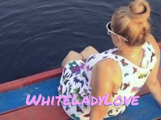 WhiteLadyLove